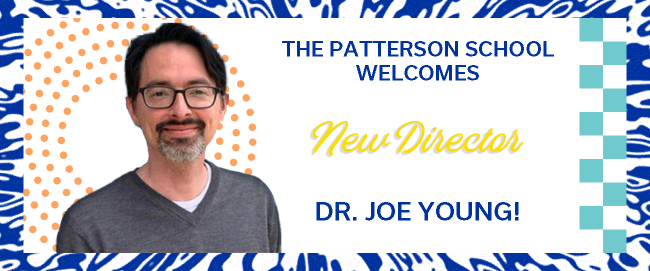New Patterson School Director, Dr. Joe Young